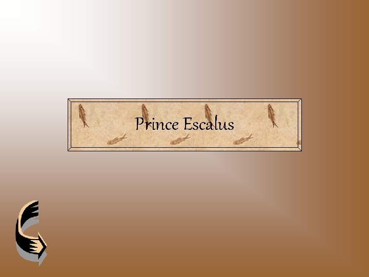 Prince Escalus 