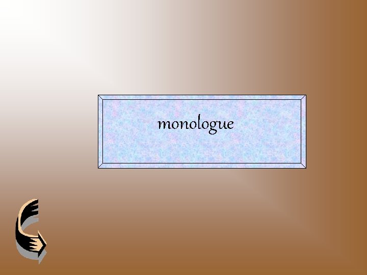 monologue 