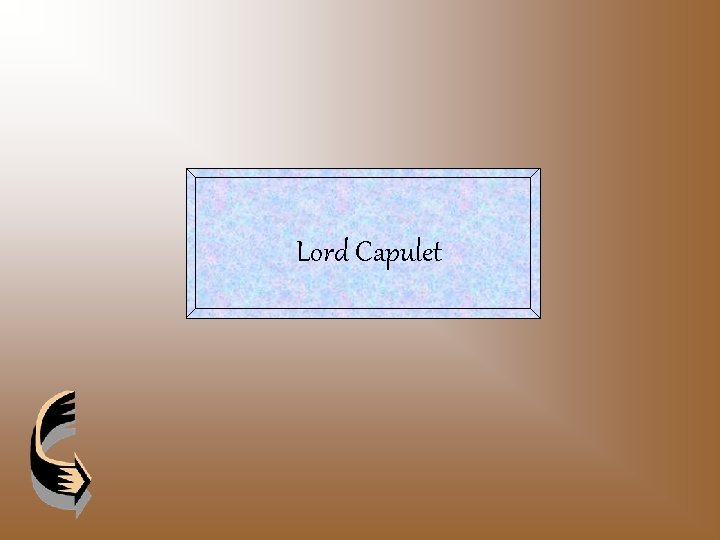 Lord Capulet 