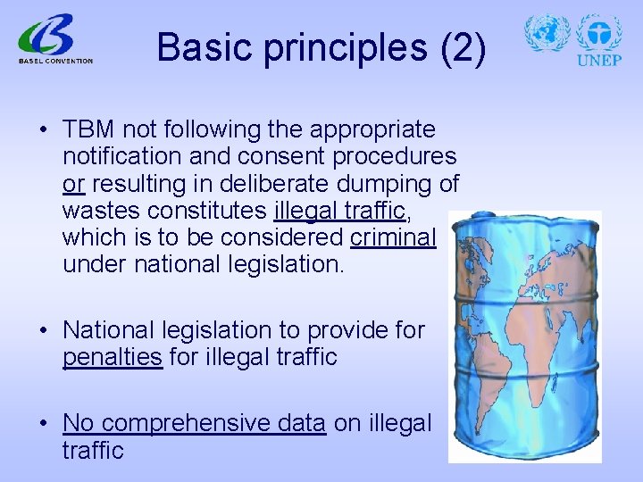 Basic principles (2) • TBM not following the appropriate notification and consent procedures or