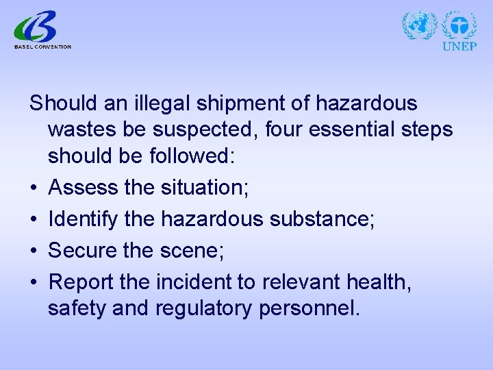 Should an illegal shipment of hazardous wastes be suspected, four essential steps should be