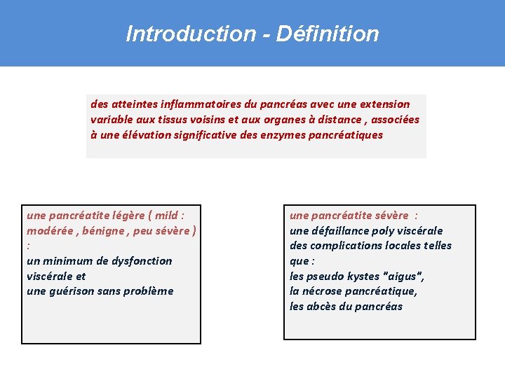 Introduction - Définition des atteintes inflammatoires du pancréas avec une extension variable aux tissus