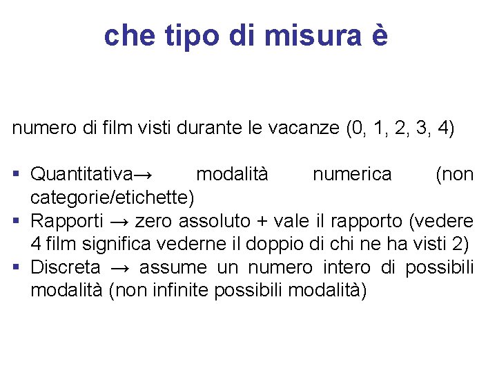 che tipo di misura è numero di film visti durante le vacanze (0, 1,