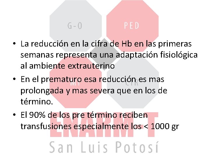  • La reducción en la cifra de Hb en las primeras semanas representa