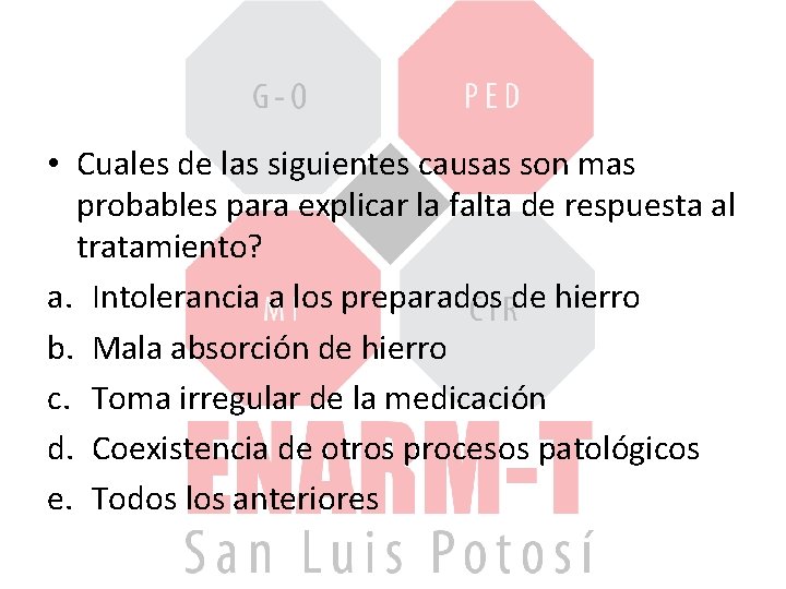  • Cuales de las siguientes causas son mas probables para explicar la falta