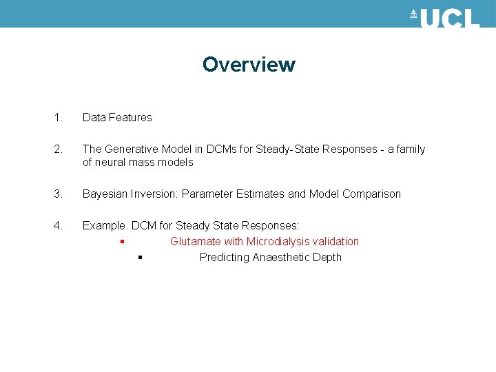 Overview 1. Data Features 2. The Generative Model in DCMs for Steady-State Responses -