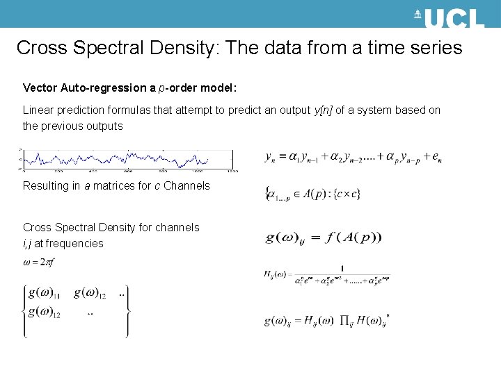 Cross Spectral Density: The data from a time series Vector Auto-regression a p-order model: