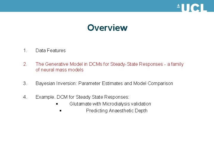 Overview 1. Data Features 2. The Generative Model in DCMs for Steady-State Responses -