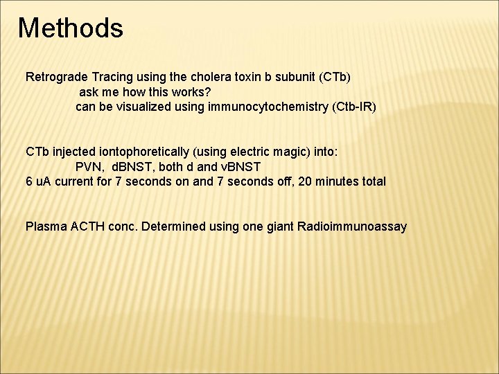 Methods Retrograde Tracing using the cholera toxin b subunit (CTb) ask me how this