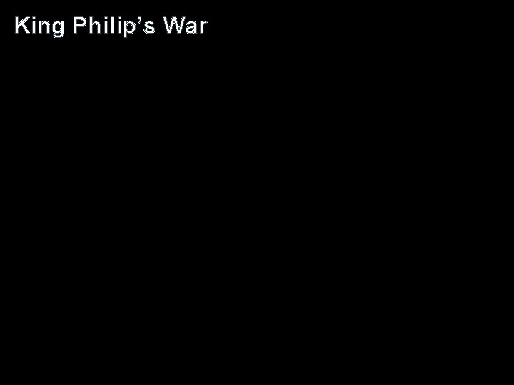 King Philip’s War 