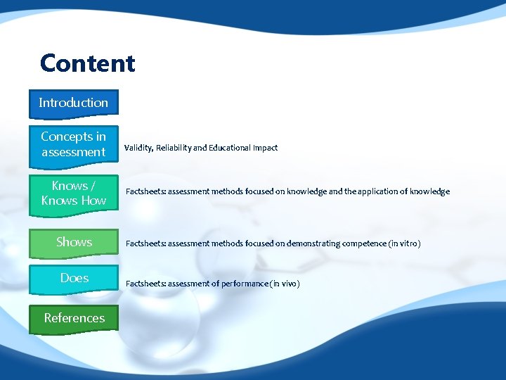 Content Introduction Concepts in assessment Validity, Reliability and Educational Impact Knows / Knows How