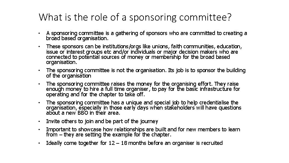 What is the role of a sponsoring committee? • A sponsoring committee is a