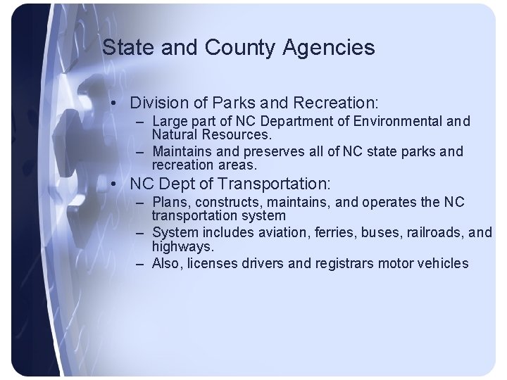 State and County Agencies • Division of Parks and Recreation: – Large part of