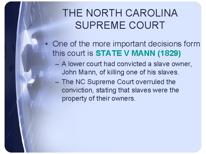 THE NORTH CAROLINA SUPREME COURT • One of the more important decisions form this