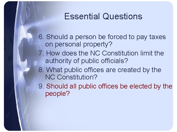 Essential Questions 6. Should a person be forced to pay taxes on personal property?