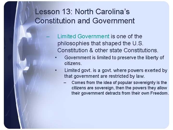 Lesson 13: North Carolina’s Constitution and Government – Limited Government is one of the