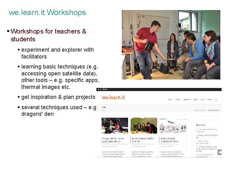 we. learn. it Workshops § Workshops for teachers & students § experiment and explorer