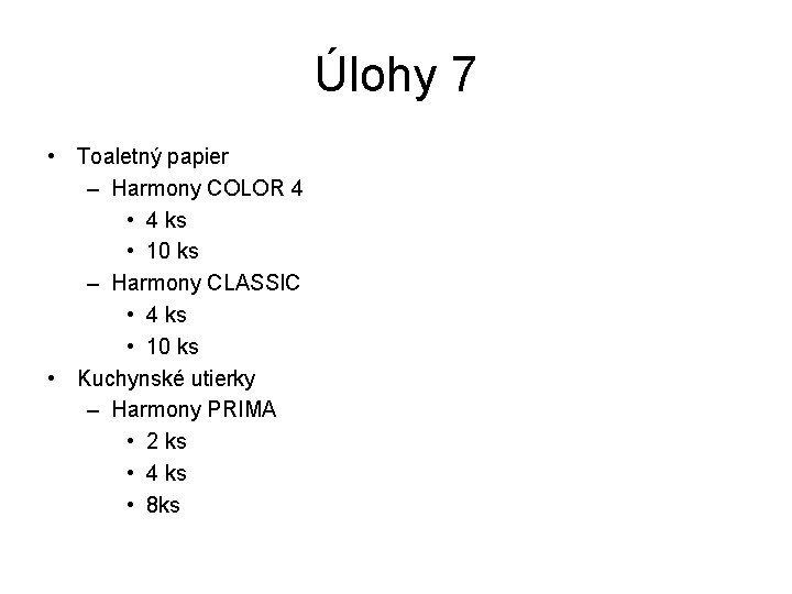 Úlohy 7 • Toaletný papier – Harmony COLOR 4 • 4 ks • 10