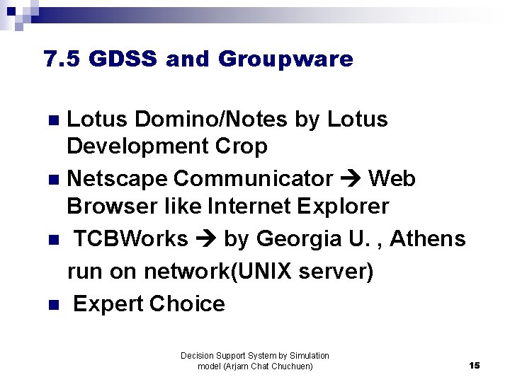 7. 5 GDSS and Groupware Lotus Domino/Notes by Lotus Development Crop n Netscape Communicator 7. 5 GDSS and Groupware Lotus Domino/Notes by Lotus Development Crop n Netscape Communicator
