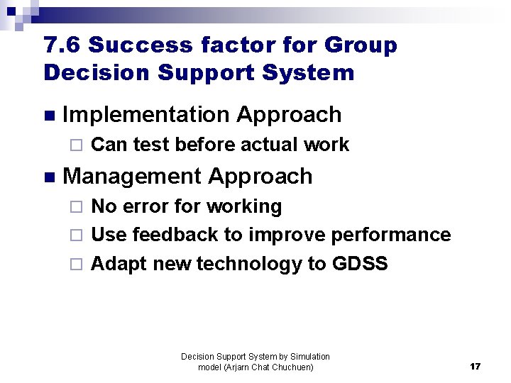 7. 6 Success factor for Group Decision Support System n Implementation Approach ¨ n 7. 6 Success factor for Group Decision Support System n Implementation Approach ¨ n