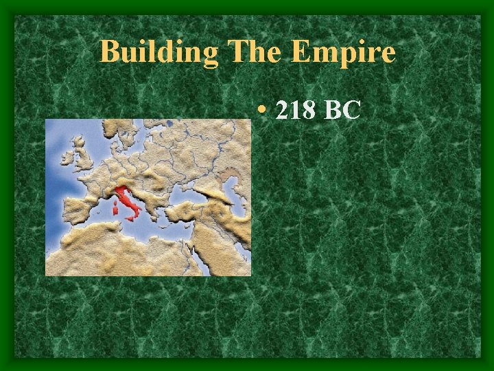 Building The Empire • 218 BC 