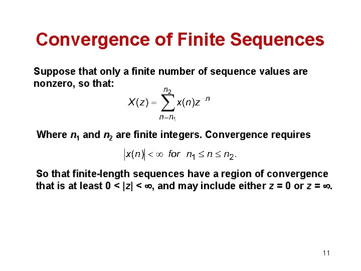 Convergence of Finite Sequences Suppose that only a finite number of sequence values are