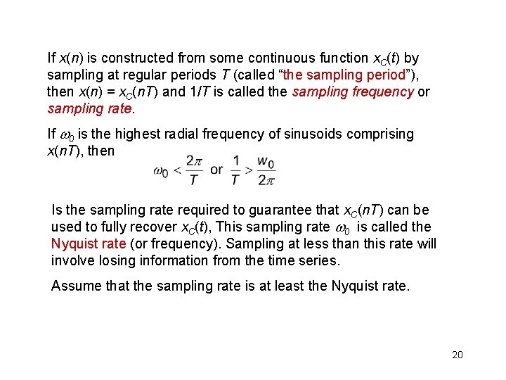 If x(n) is constructed from some continuous function x. C(t) by sampling at regular