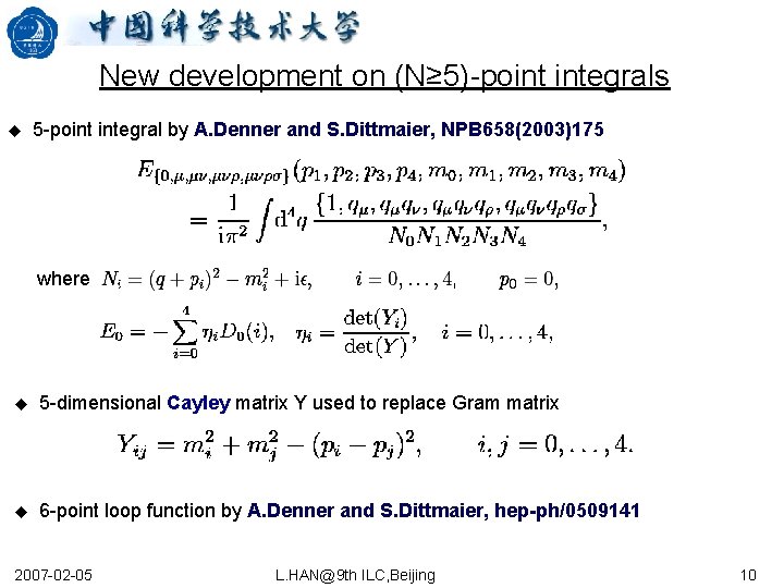 New development on (N≥ 5)-point integrals u 5 -point integral by A. Denner and