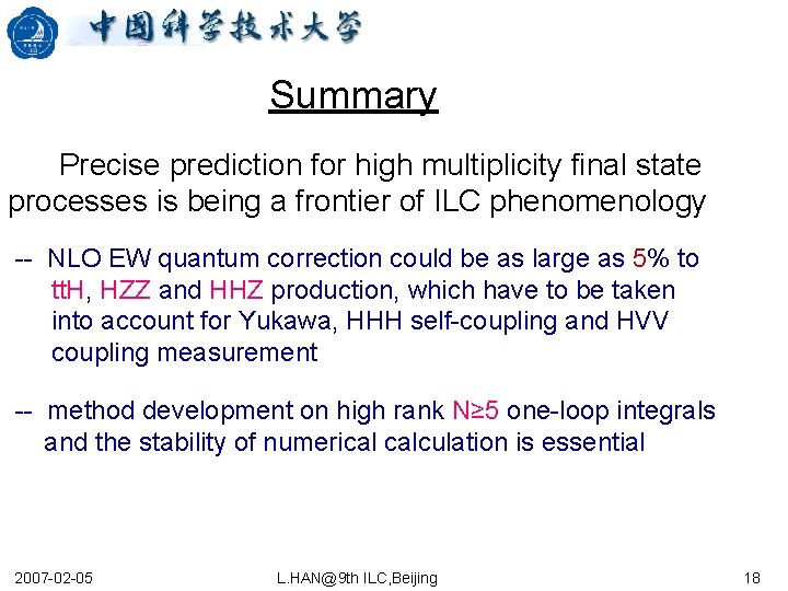 Summary Precise prediction for high multiplicity final state processes is being a frontier of