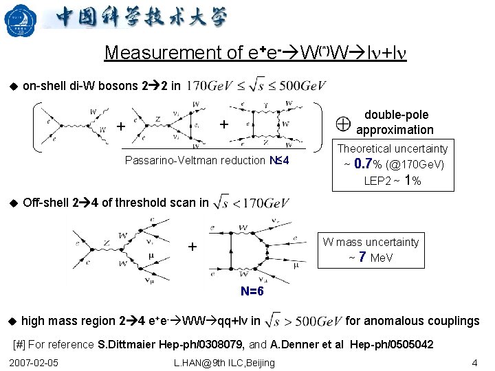 Measurement of e+e- W(*)W ln+ln u on-shell di-W bosons 2 2 in double-pole approximation