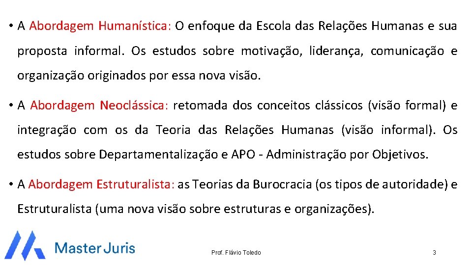  • A Abordagem Humanística: O enfoque da Escola das Relações Humanas e sua