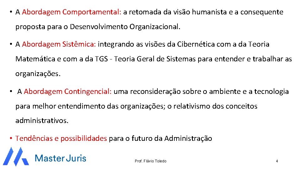  • A Abordagem Comportamental: a retomada da visão humanista e a consequente proposta