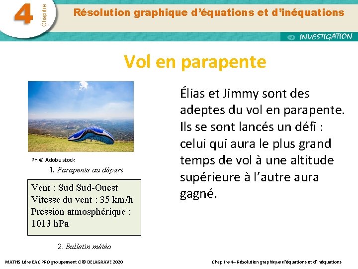 Chapitre 4 Résolution graphique d’équations et d’inéquations Vol en parapente Ph © Adobe stock
