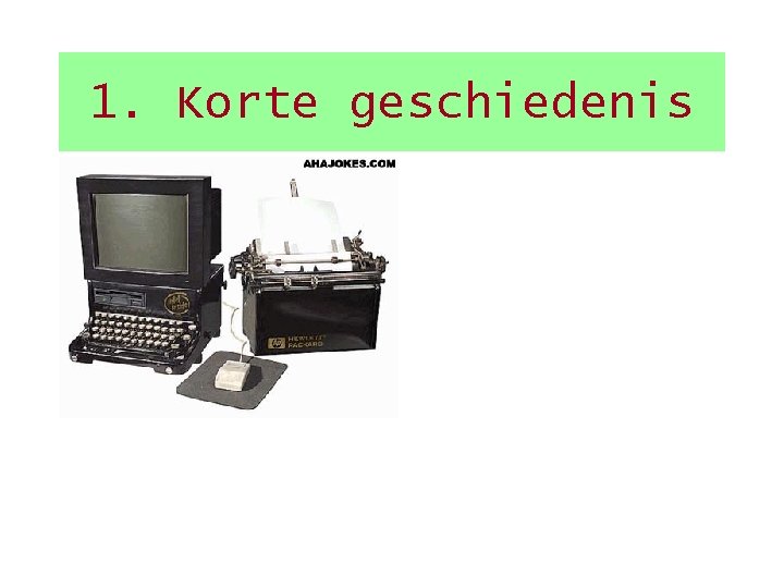 1. Korte geschiedenis 