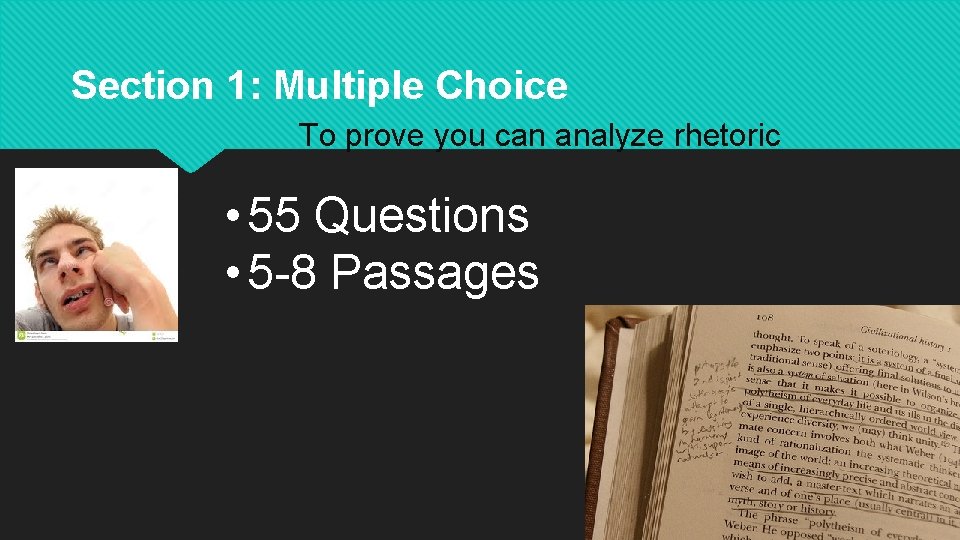 Section 1: Multiple Choice To prove you can analyze rhetoric • 55 Questions •