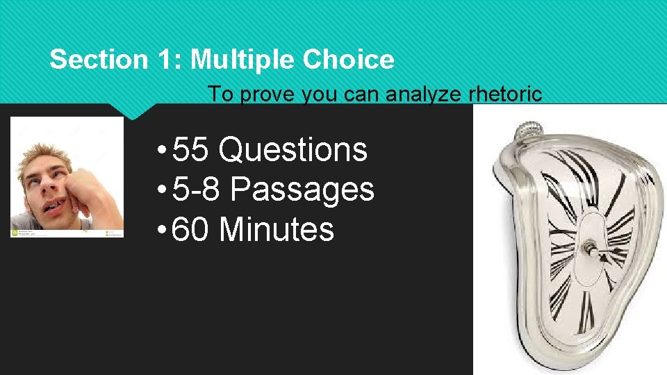 Section 1: Multiple Choice To prove you can analyze rhetoric • 55 Questions •