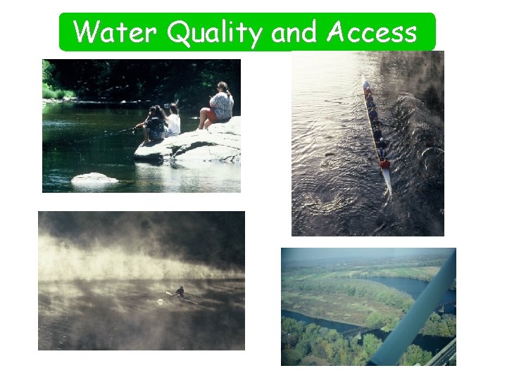Water Quality and Access 