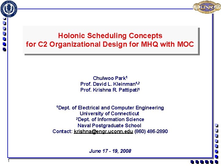 Holonic Scheduling Concepts for C 2 Organizational Design for MHQ with MOC Chulwoo Park
