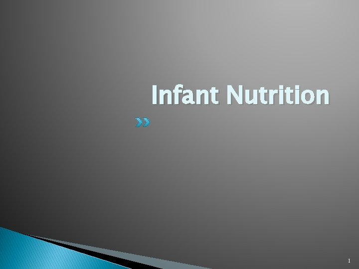 Infant Nutrition 1 