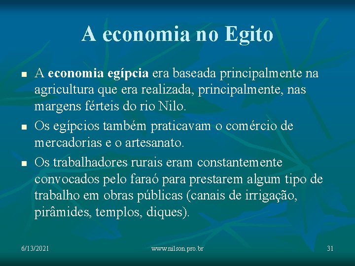 A economia no Egito n n n A economia egípcia era baseada principalmente na