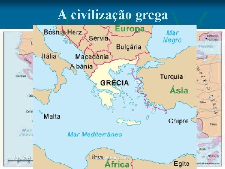 A civilização grega 6/13/2021 www. nilson. pro. br 36 