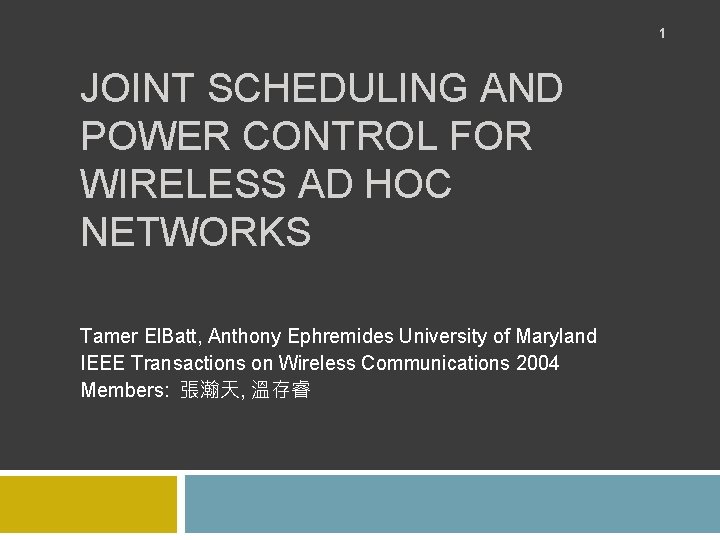 1 JOINT SCHEDULING AND POWER CONTROL FOR WIRELESS