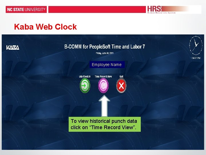 Kaba Web Clock Employee Name To view historical punch data click on “Time Record Kaba Web Clock Employee Name To view historical punch data click on “Time Record