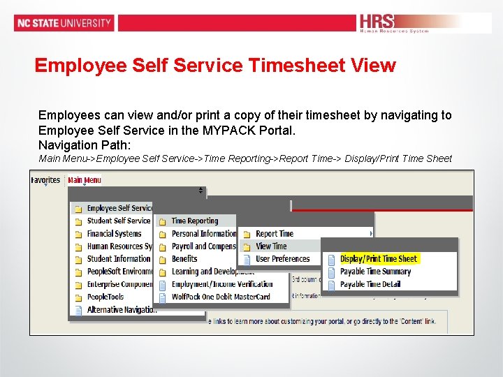 Employee Self Service Timesheet View Employees can view and/or print a copy of their Employee Self Service Timesheet View Employees can view and/or print a copy of their