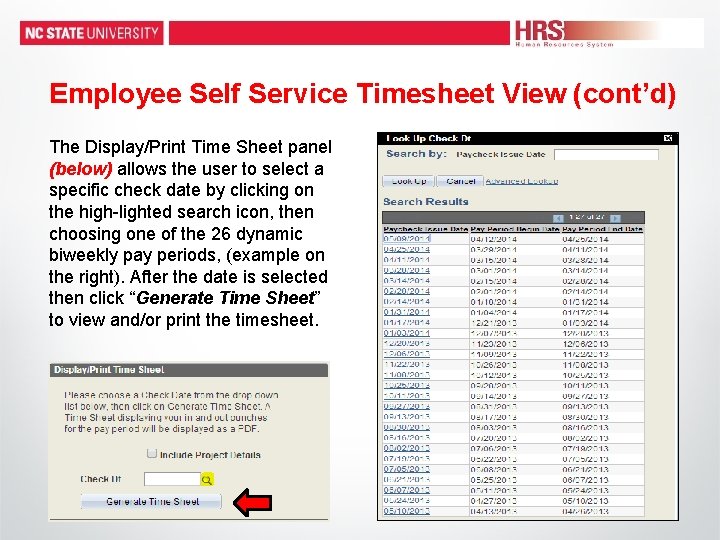 Employee Self Service Timesheet View (cont’d) The Display/Print Time Sheet panel (below) allows the Employee Self Service Timesheet View (cont’d) The Display/Print Time Sheet panel (below) allows the