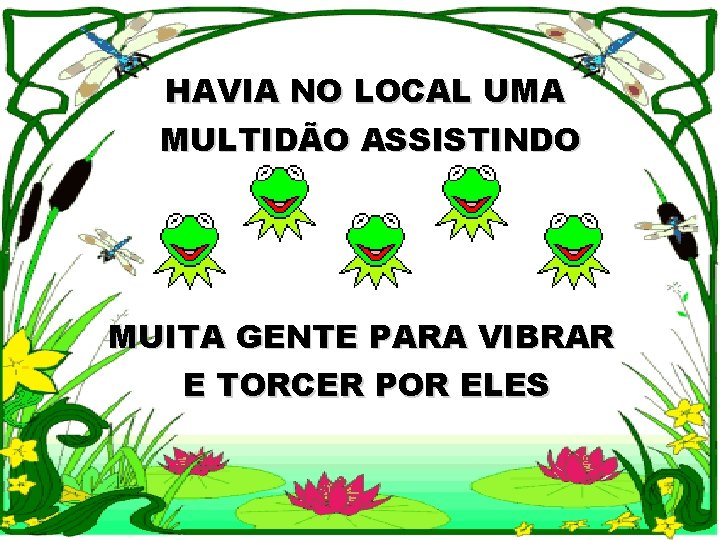 HAVIA NO LOCAL UMA MULTIDÃO ASSISTINDO MUITA GENTE PARA VIBRAR E TORCER POR ELES