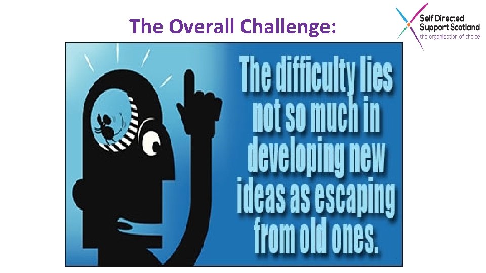 The Overall Challenge: 