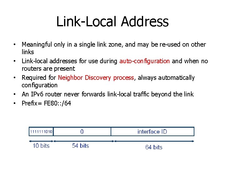 Link-Local Address • Meaningful only in a single link zone, and may be re-used