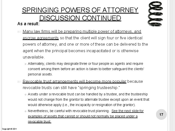 SPRINGING POWERS OF ATTORNEY DISCUSSION CONTINUED As a result: Many law firms will be