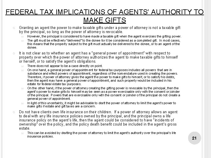 FEDERAL TAX IMPLICATIONS OF AGENTS’ AUTHORITY TO MAKE GIFTS Granting an agent the power